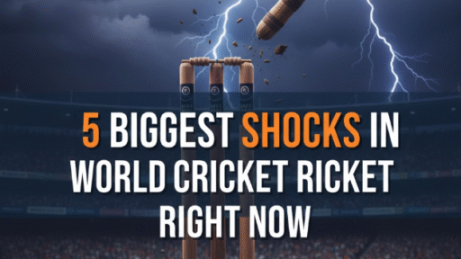 5 Biggest Shocks in World Cricket Right Now